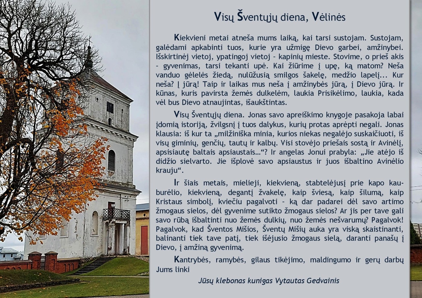 Visi Šventieji, Vėlinės 2022-11-01. Plungės Šv. Jono Krikštytojo bažnyčios klebono kunigo Vytauto Gedvainio mintys