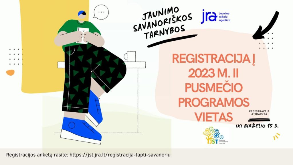 REGISTRACIJA į Jaunimo savanoriškos tarnybos programos 2023 m. II-ojo pusmečio vietas